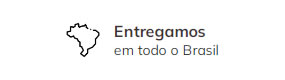 Entregamos para todo Brasil